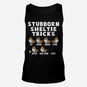 Womens Cute Stubborn Sheltie Tricks For Sheltie Owners Unisex Tank Top | Crazezy DE