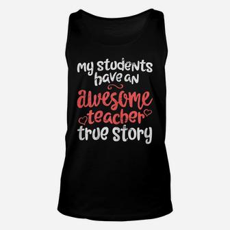 Womens Funny Teacher Shirt My Students Have An Awesome Teacher Unisex Tank Top | Crazezy