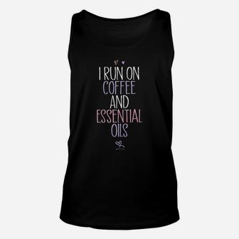 Womens I Run On Coffee And Essential Oils Sarcastic Shirt Funny Tee Unisex Tank Top | Crazezy