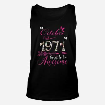 Womens Made In October 1971 Floral 48 To Be Being Awesome Unisex Tank Top | Crazezy