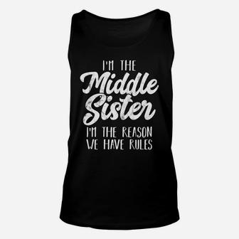 Womens Middle Sister - Funny Matching Sibling - Sisters Unisex Tank Top | Crazezy CA