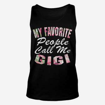 Womens My Favorite People Call Me Gigi Shirt Gift Unisex Tank Top | Crazezy