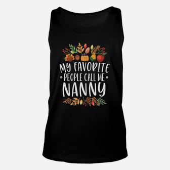 Womens My Favorite People Call Me Nanny Thanksgiving Christmas Gift Unisex Tank Top | Crazezy CA