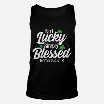 Womens Not Lucky Simply Blessed Romans 47-8 Clover Verse Unisex Tank Top | Crazezy