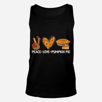 Womens Peace Love Pumpkin Pie Funny Turkey Thanksgiving Day Unisex Tank Top | Crazezy CA
