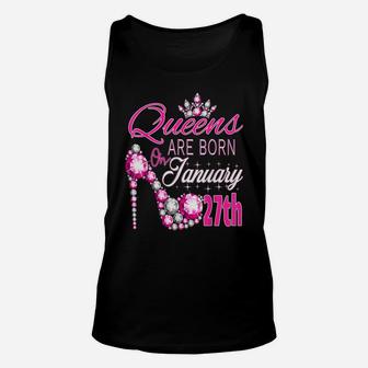 Womens Queens Are Born On January 27Th A Queen Was Born In Unisex Tank Top | Crazezy