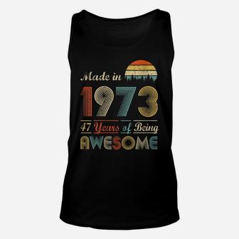 Womens Vintage 1973 Made In 1973 47Th Birthday 47 Years Old Gift Unisex Tank Top | Crazezy