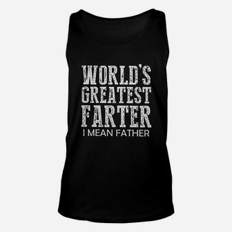 Worlds Best Farter I Mean Father Funny Unisex Tank Top | Crazezy
