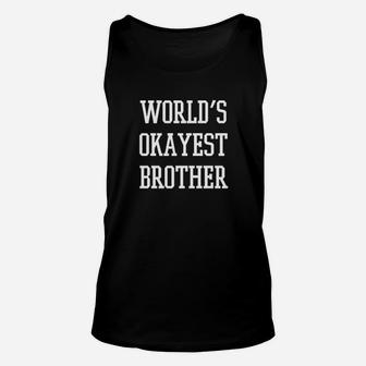 Worlds Okayest Brother Idea Unisex Tank Top - Thegiftio UK