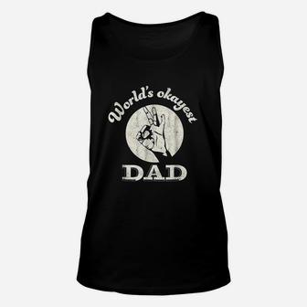 Worlds Okayest Dad Fathers Day Funny Unisex Tank Top | Crazezy