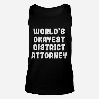 Worlds Okayest District Attorney Soft Unisex Tank Top - Thegiftio UK