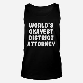 Worlds Okayest District Attorney Unisex Tank Top - Thegiftio UK