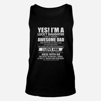 Yes I Am A Lucky Daughter I Have A Freaking Awesome Dad Unisex Tank Top - Thegiftio UK