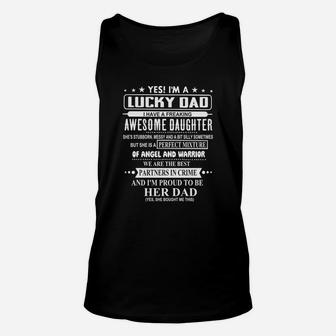 Yes I’m A Lucky Dad Awesome Daughter And I’m Proud To Be Her Dad Unisex Tank Top - Thegiftio UK