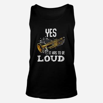 Yes It Has To Be That Loud Unisex Tank Top | Crazezy DE