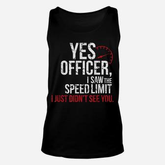 Yes Officer Speeding Shirt - For Car Enthusiasts & Mechanics Unisex Tank Top | Crazezy