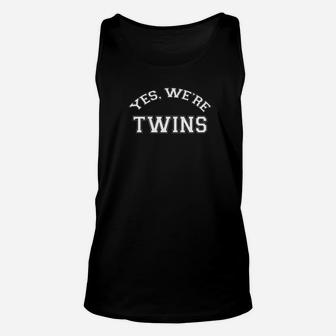 Yes Were Twins Funny Twins Twin Siblings Unisex Tank Top - Thegiftio UK