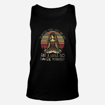 Yoga Loves Im Mostly Peace Love And Light And Little Go Fck Yourself Unisex Tank Top | Crazezy