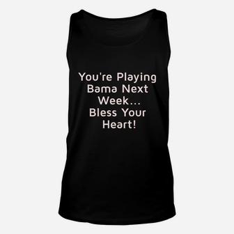 You Are Playing Bama Bless Your Heart Unisex Tank Top | Crazezy DE
