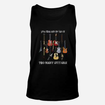 You Can Never Have Too Many Guitars Unisex Tank Top | Crazezy AU