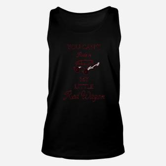 You Can Not Ride In My Little Red Wagon Unisex Tank Top | Crazezy UK