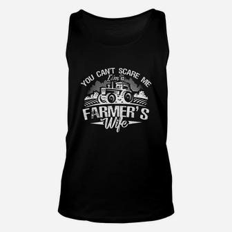 You Cant Scare Me I Am A Farmers Wife Unisex Tank Top | Crazezy