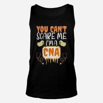 You Cant Scare Me I Am Cna Unisex Tank Top - Monsterry