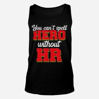 You Can't Spell Hero Without Hr Human Resources Job Outfit Unisex Tank Top | Crazezy DE