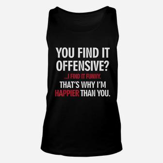 You Find It Offensive I Find It Funny Unisex Tank Top - Thegiftio UK