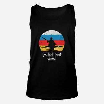 You Had Me At Canoe Kayaking Unisex Tank Top | Crazezy