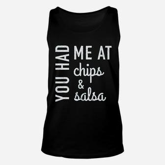 You Had Me At Chips And Salsa Unisex Tank Top | Crazezy