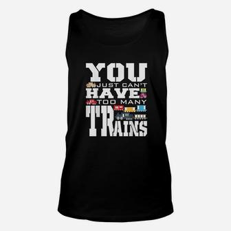 You Just Cant Have Too Many Trains Unisex Tank Top | Crazezy DE