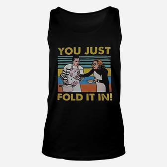 You Just Fold It In Unisex Tank Top | Crazezy CA