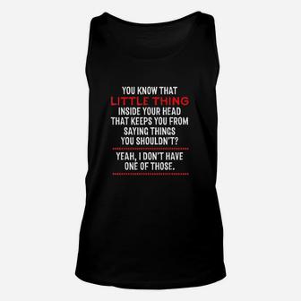 You Know That Little Thing Inside Your Head Funny Unisex Tank Top | Crazezy CA