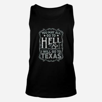 You May All Go To Hell And I Will Go To Texas Davy Crockett Unisex Tank Top | Crazezy AU