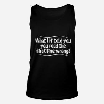 You Read The First Line Wrong Unisex Tank Top - Thegiftio UK
