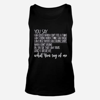 You Say I Am Loved When I Cant Feel A Thing Unisex Tank Top | Crazezy