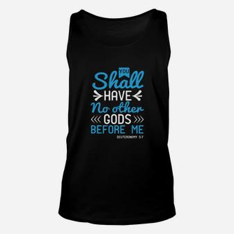 You Shall Have No Other Gods Before Me Deuteronomy 57 Unisex Tank Top - Monsterry AU