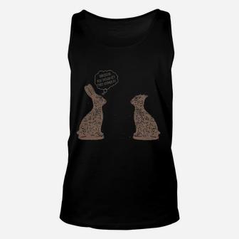 You Should Get That Looked At Easter Funny Chocolate Bunny Unisex Tank Top | Crazezy CA