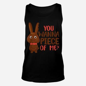 You Wanna Piece Of Me Easter Day Chocolate Bunny Rabbit Unisex Tank Top | Crazezy UK