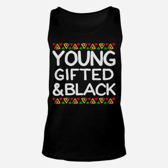 Young Gifted And Black History Month African American Hoodie Unisex Tank Top | Crazezy UK