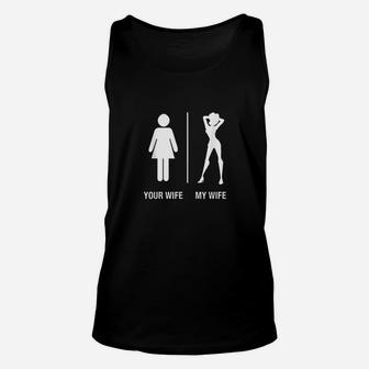 Your Wife My Wife Trophy Spouse For Hubby Unisex Tank Top | Crazezy