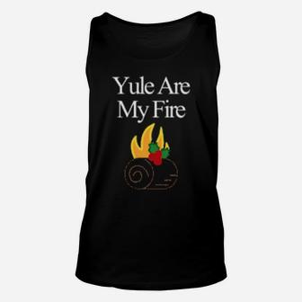Yule Are My Fire Unisex Tank Top - Monsterry AU