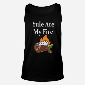Yule Are My Fire Unisex Tank Top - Monsterry AU