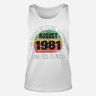 40Th Birthday August 1981 Vintage Men Women 40Years Old Gift Unisex Tank Top | Crazezy UK