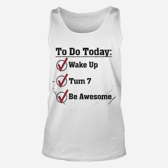 7Th Birthday To Do Today Wake Up Turn 7 Be Awesome Unisex Tank Top | Crazezy DE
