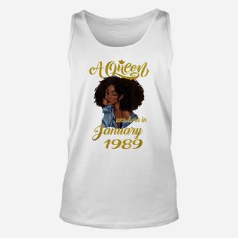 A Queen Was Born In January 1989 32Nd Birthday Gift Unisex Tank Top | Crazezy