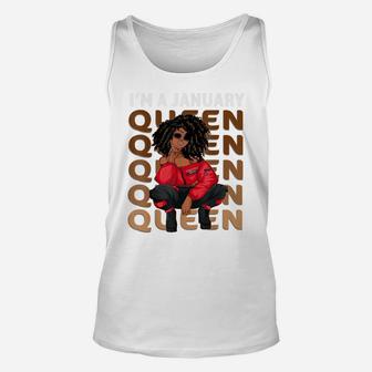 Afro Melanin Black Women I'm A January Queen Birthday Gift Unisex Tank Top | Crazezy DE