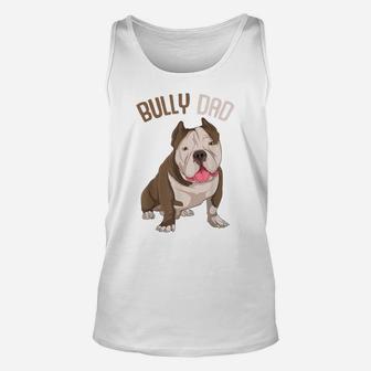 American Bully Dad Dog Owner Funny Men Unisex Tank Top | Crazezy