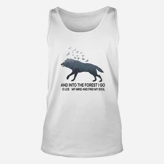 And Into The Forest I Go To Lose My Mind And Find My Soul Wolf Shirt Unisex Tank Top - Thegiftio UK